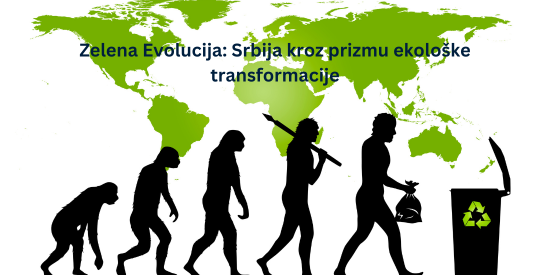 Zelena Evolucija: Srbija kroz prizmu ekološke transformacije